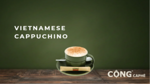 vietnamese cappuchino